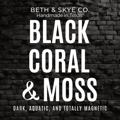 BLACK CORAL + MOSS