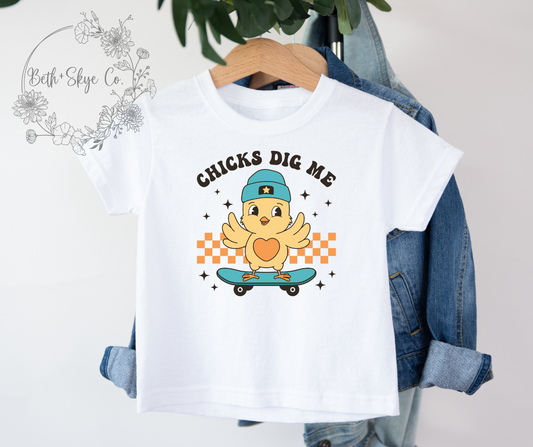 CHICKS DIG ME- TODDLER