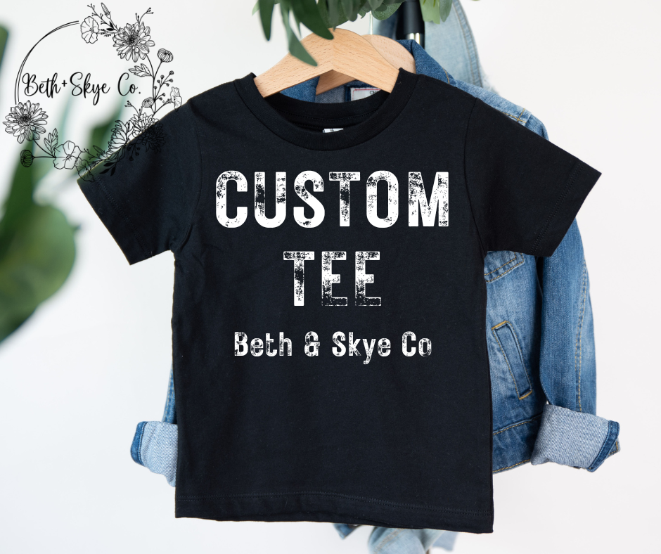 CUSTOM TODDLER/ YOUTH TEE