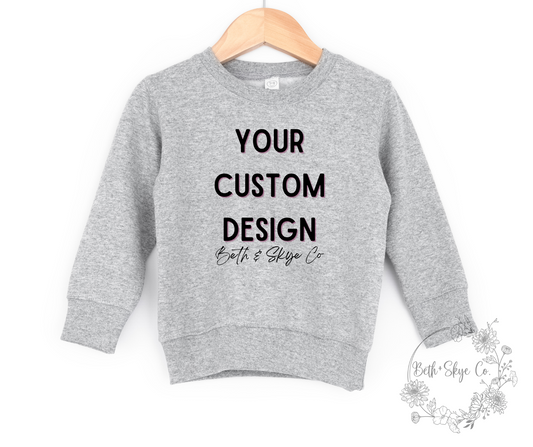 CUSTOM TODDLER SWEATSHIRT