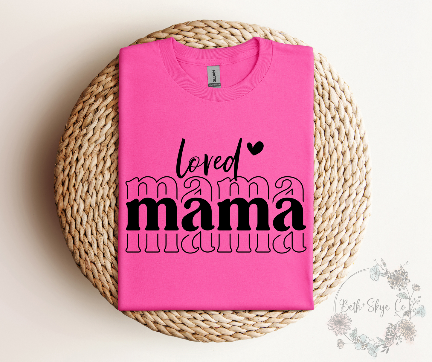 LOVED MAMA (BLACK FONT)