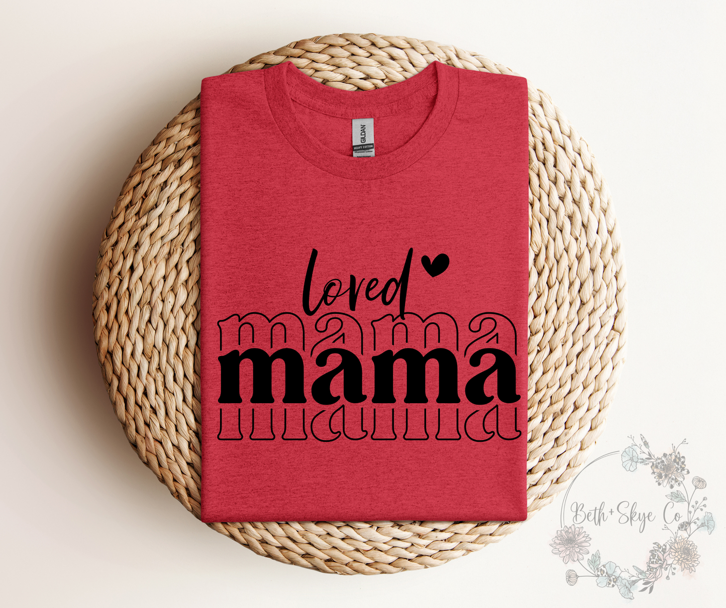 LOVED MAMA (BLACK FONT)