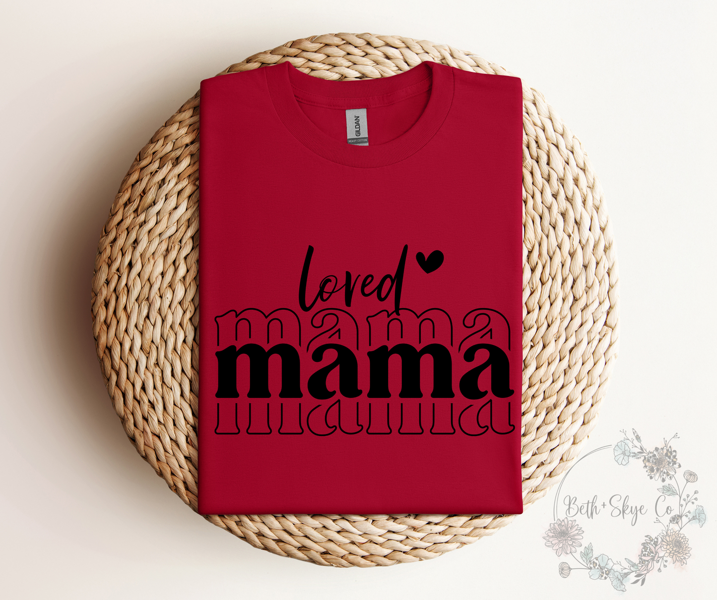 LOVED MAMA (BLACK FONT)