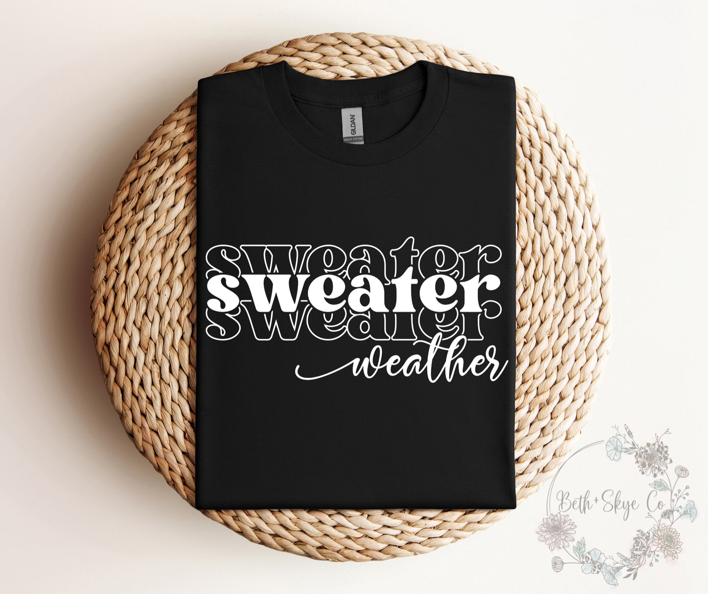 SWEATER WEATHER (WHITE FONT)