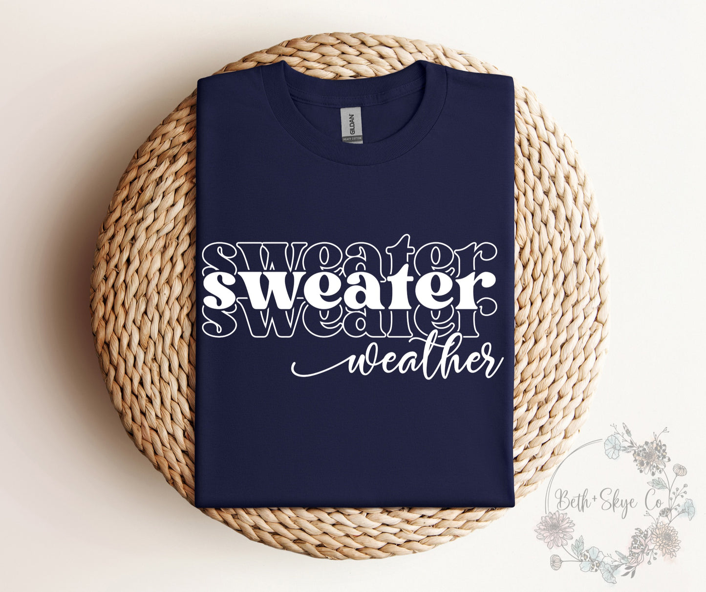 SWEATER WEATHER (WHITE FONT)