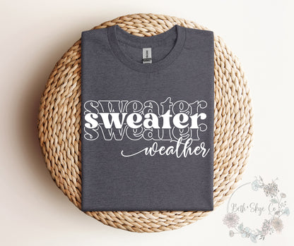 SWEATER WEATHER (WHITE FONT)