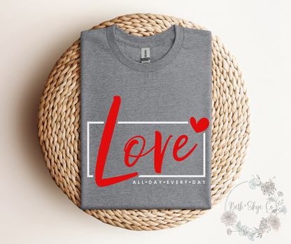 LOVE ALL DAY (RED & WHITE FONT)