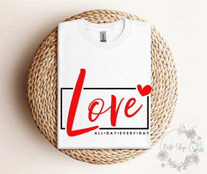 LOVE ALL DAY (RED & BLACK FONT)