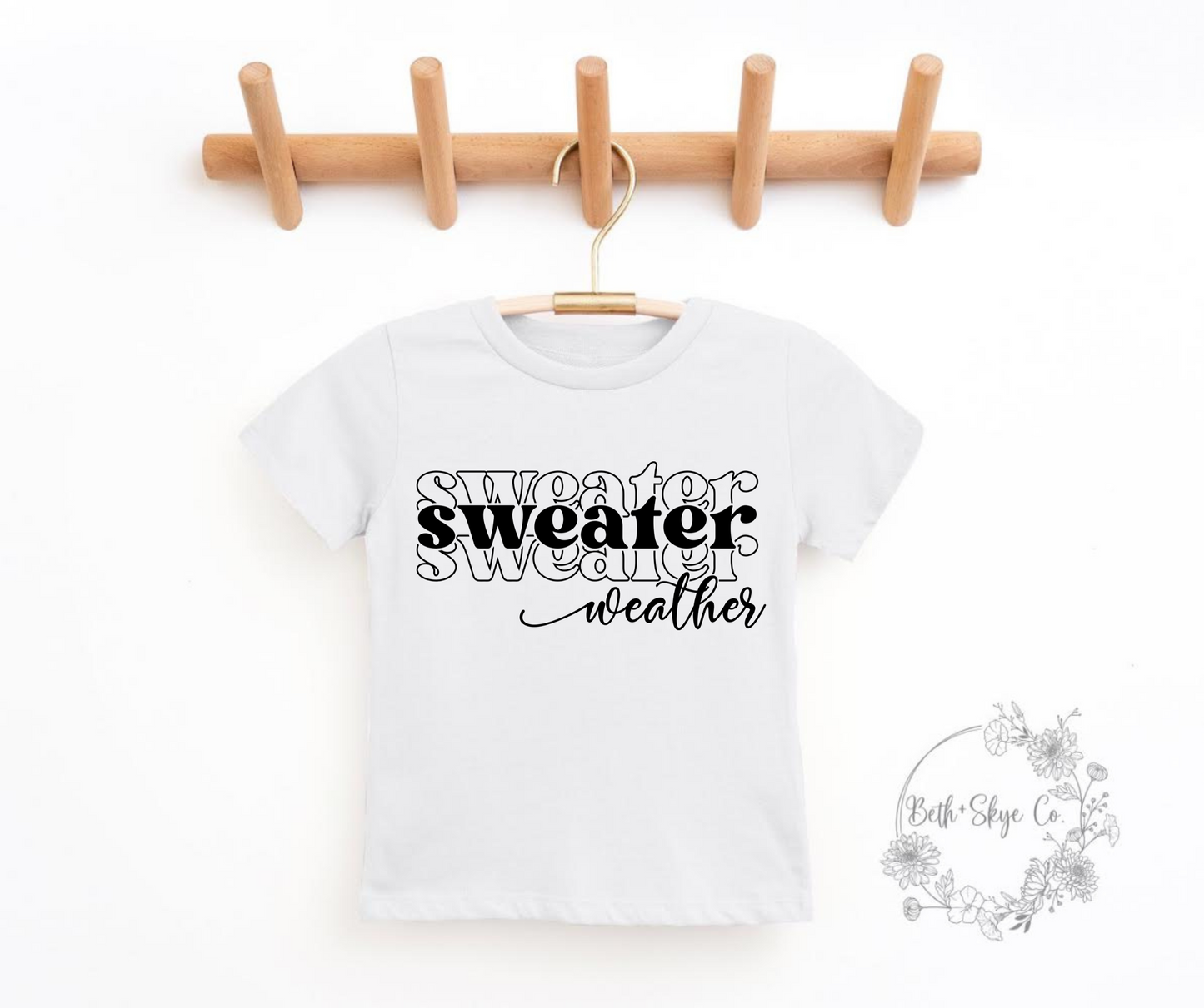 TODDLER SWEATER WEATHER (BLACK FONT) TEE