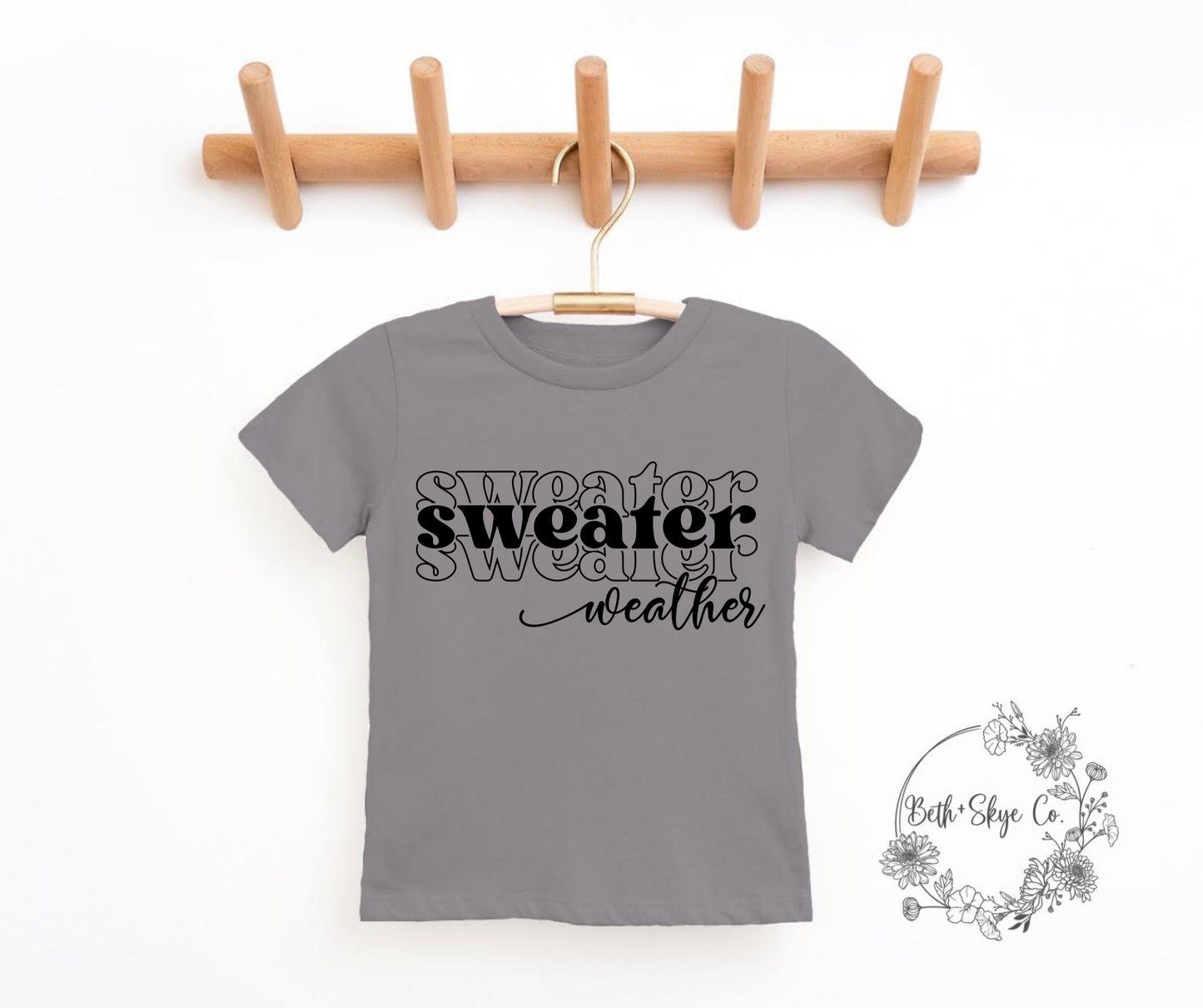 TODDLER SWEATER WEATHER (BLACK FONT) TEE