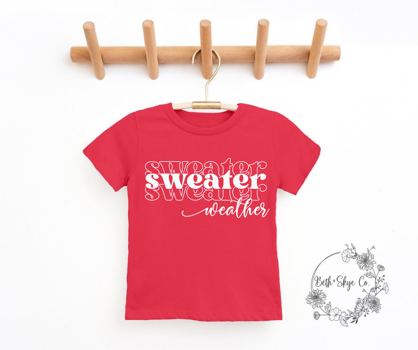 TODDLER SWEATER WEATHER (WHITE FONT) TEE