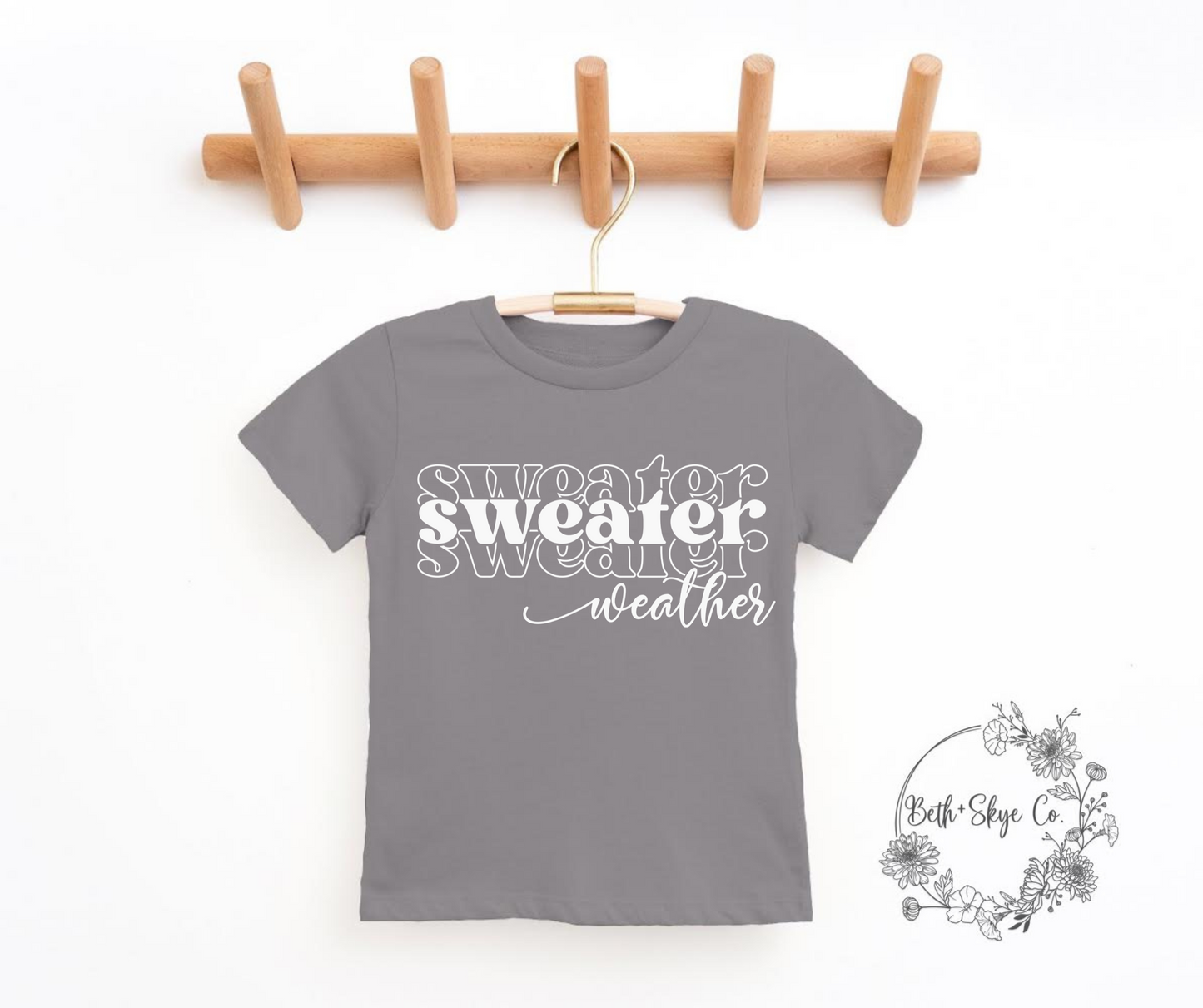 TODDLER SWEATER WEATHER (WHITE FONT) TEE