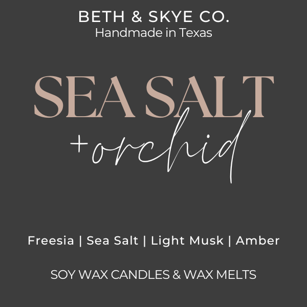 SEA SALT + ORCHID