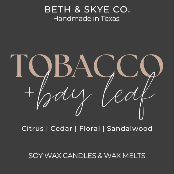 TOBACCO + BAY LEAF